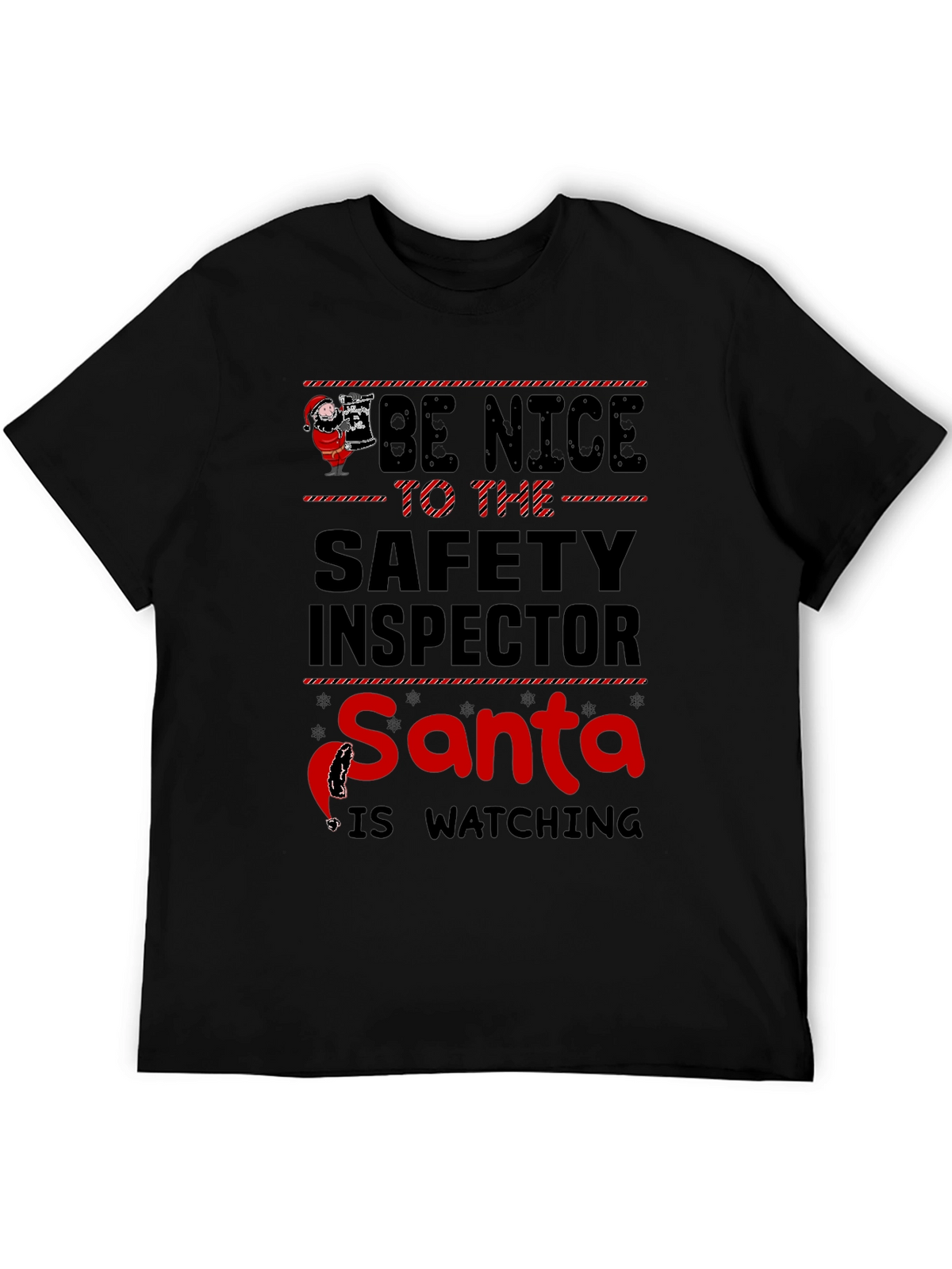 Be Nice to the Safety Inspector Santa T-Shirt