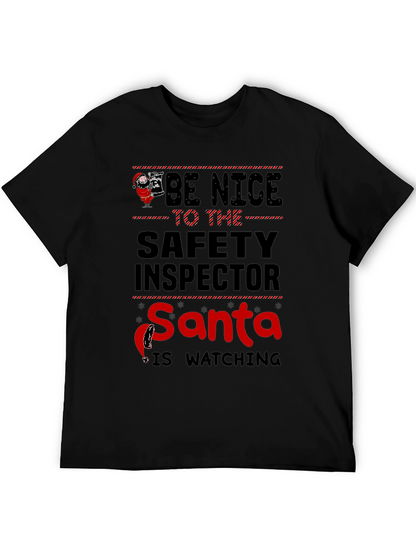 Be Nice to the Safety Inspector Santa T-Shirt