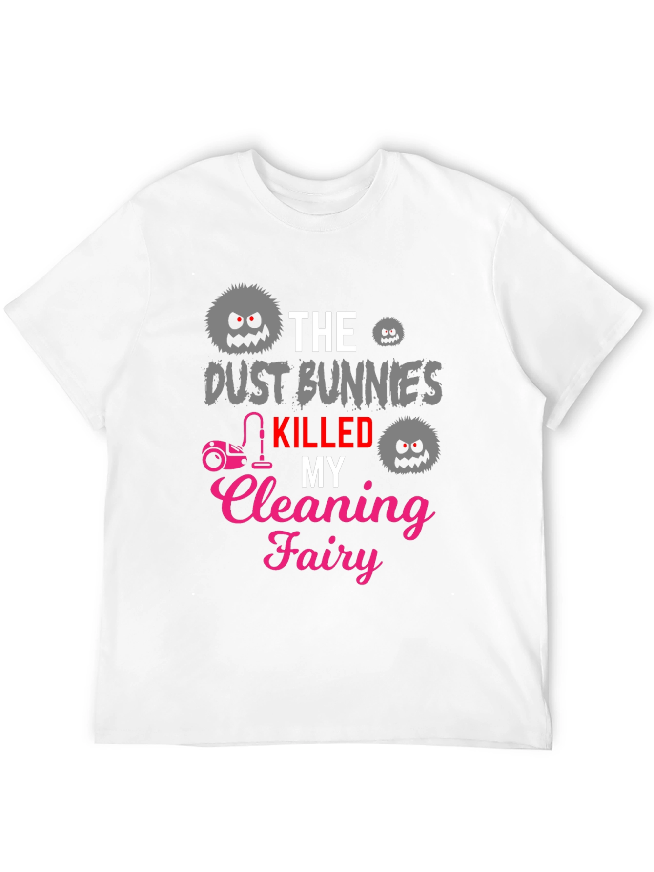 Dust Bunnies Cleaning Fairy T-Shirt