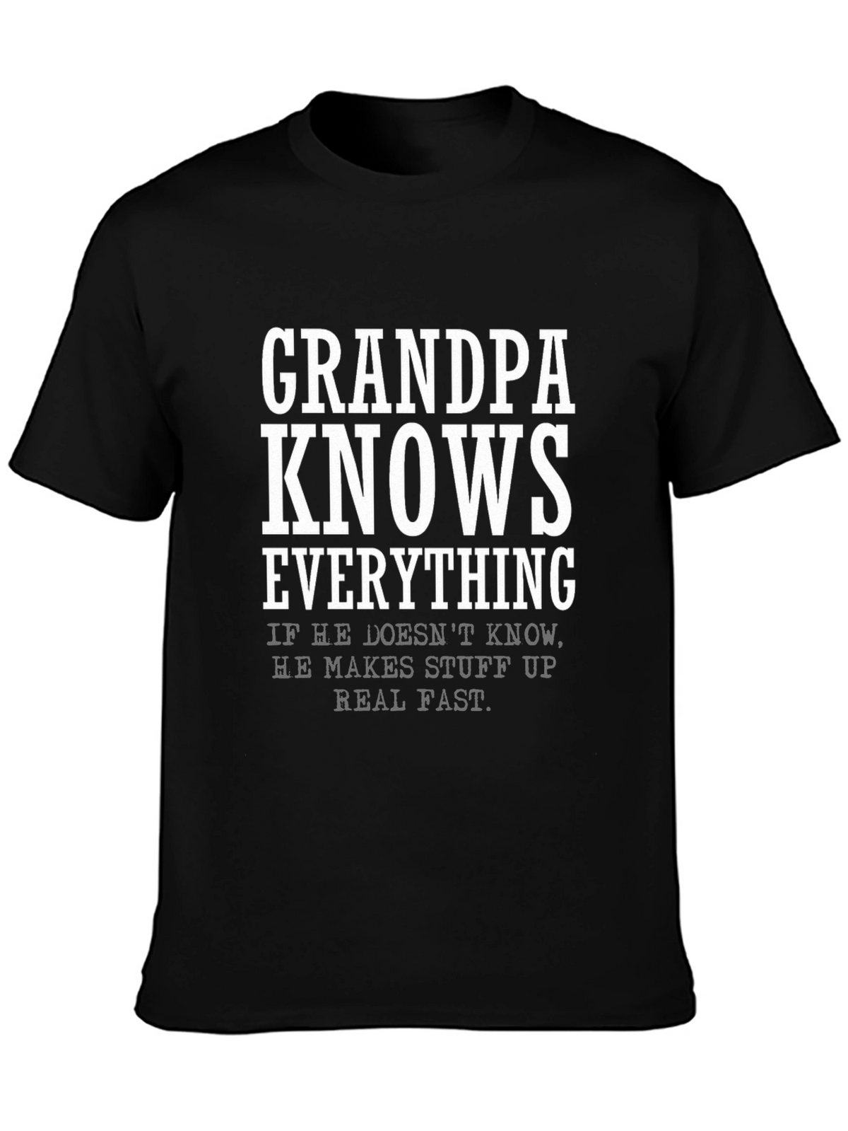 Grandpa Knows Everything T-Shirt
