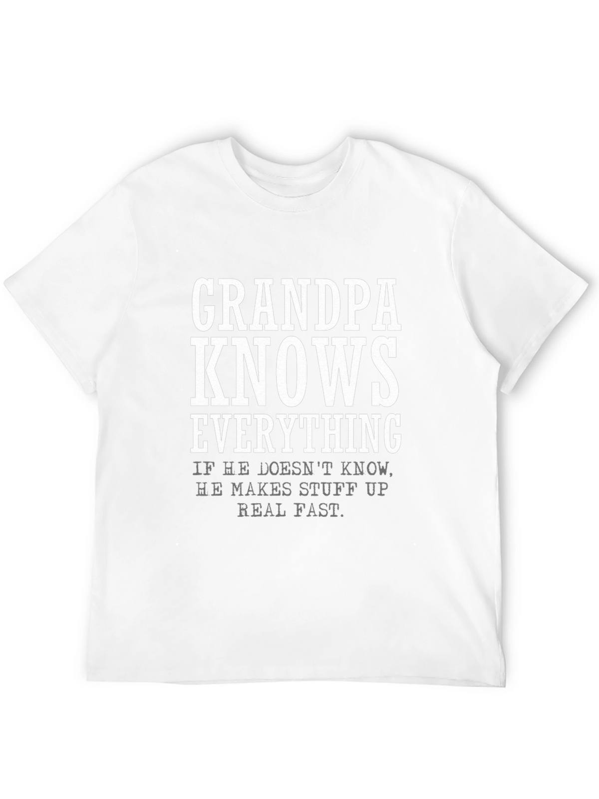 Grandpa Knows Everything T-Shirt
