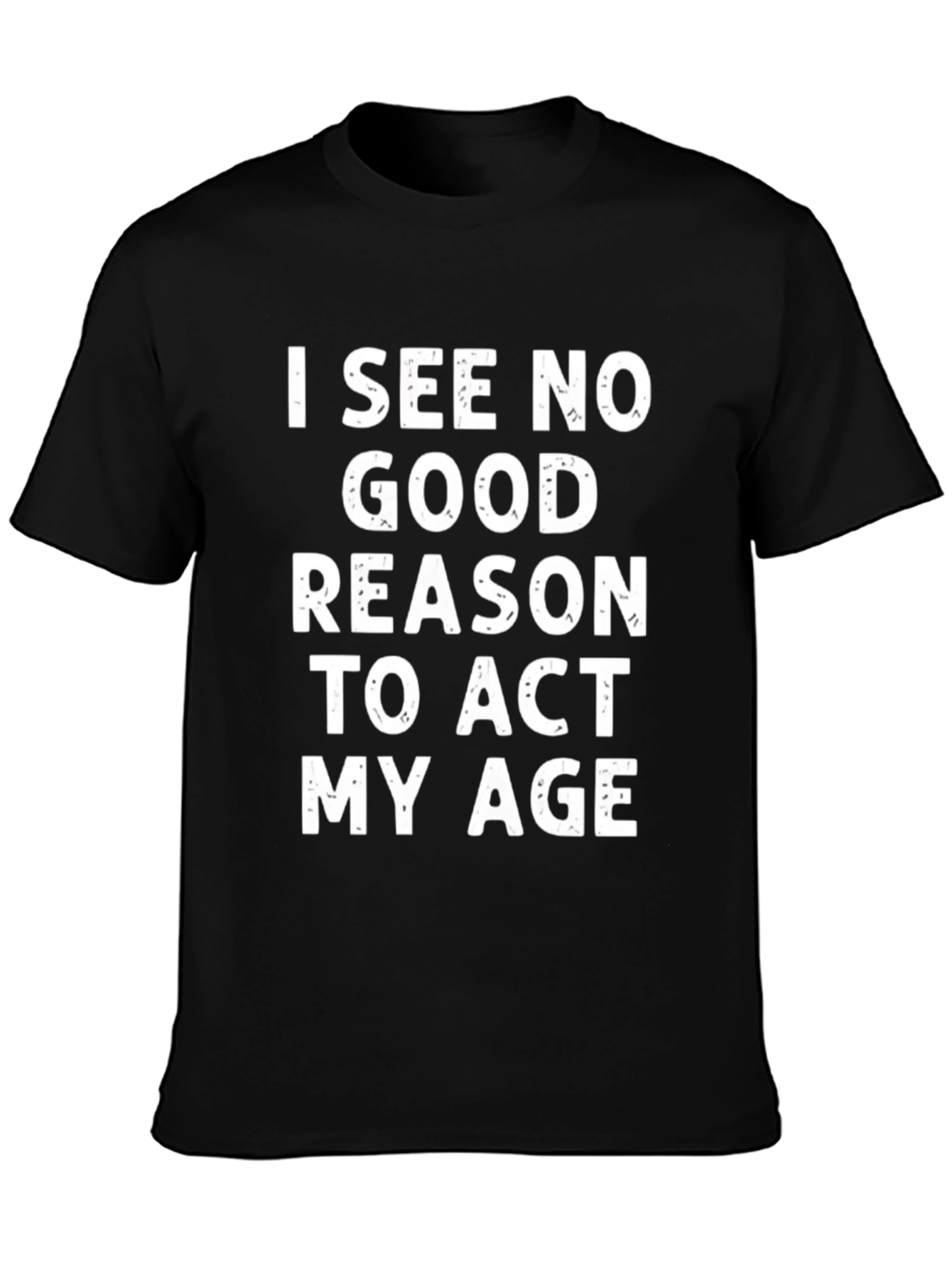 Funny Act My Age Black T-Shirt