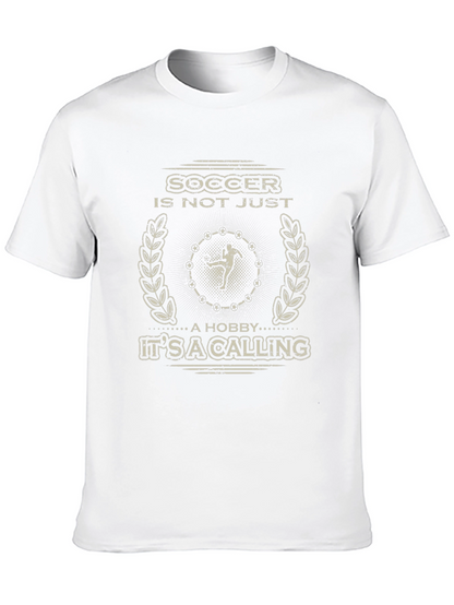 Soccer is Not Just a Hobby T-Shirt