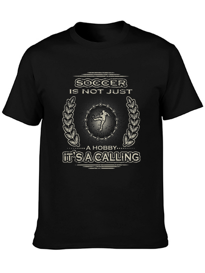 Soccer is Not Just a Hobby T-Shirt