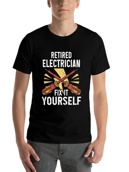 Retired Electrician Fix It Yourself T-Shirt