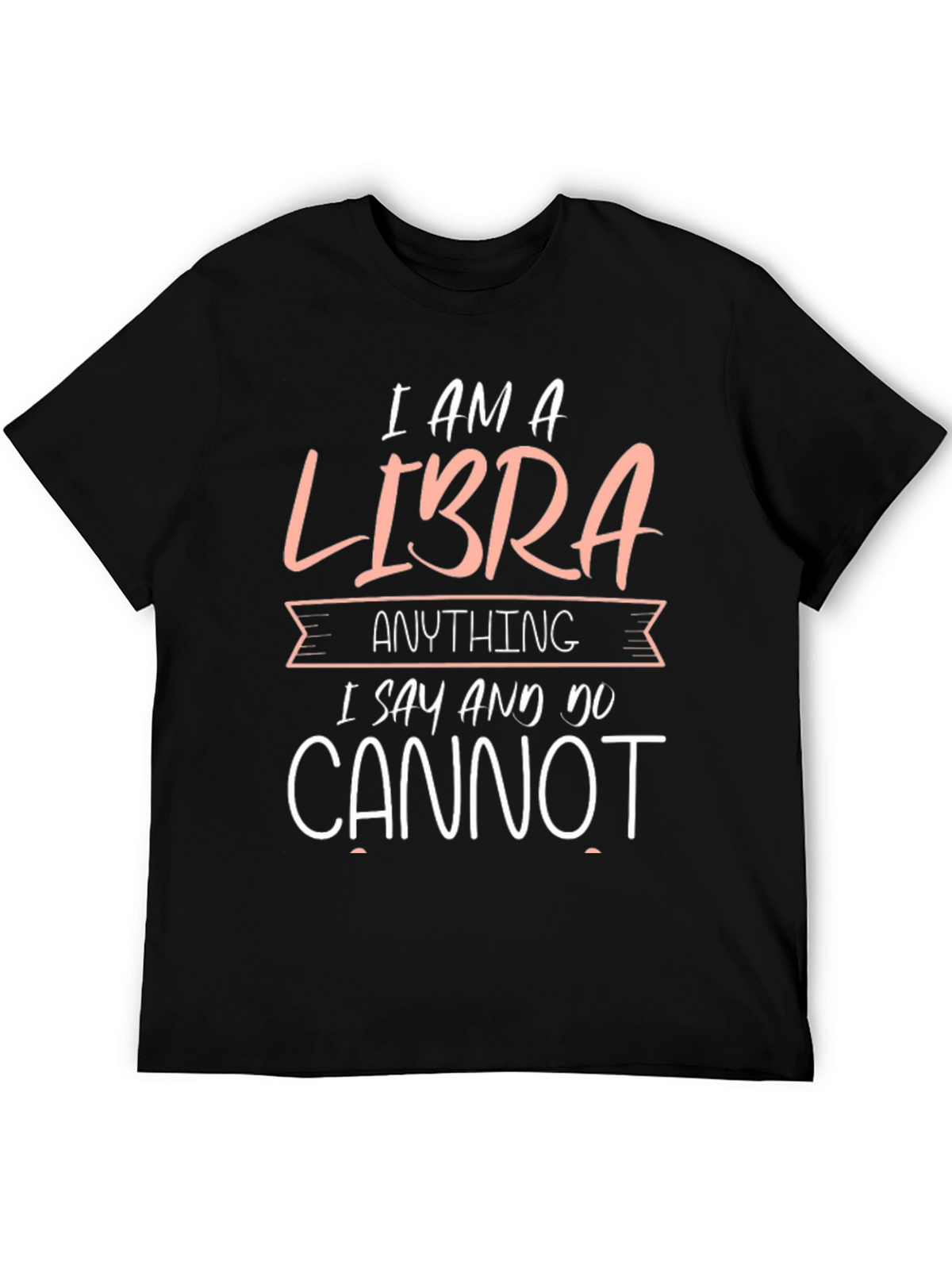 I am a Libra Funny Zodiac Graphic T-Shirt
