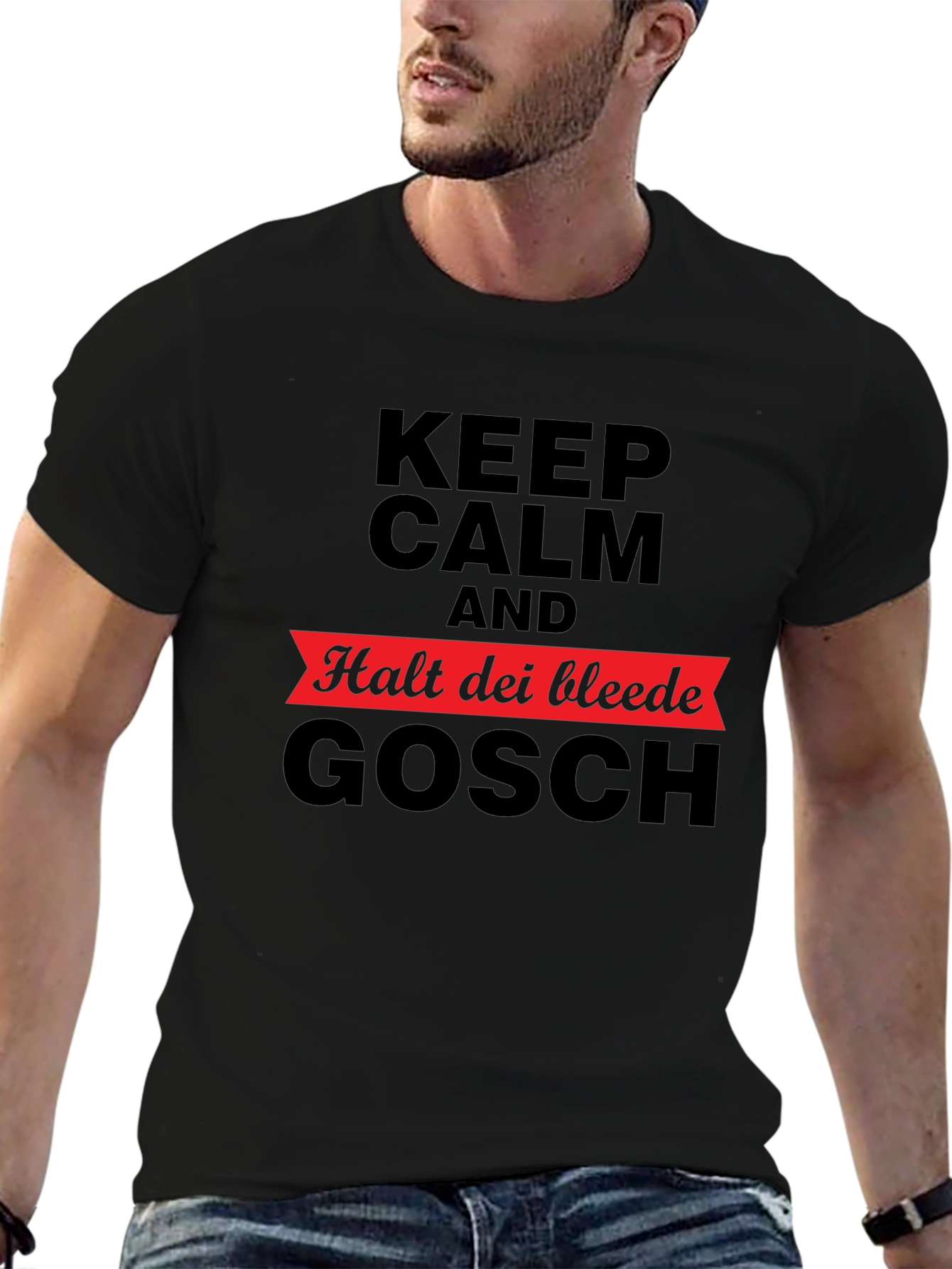 Keep Calm Halt Dei Bleede Gosch T-Shirt