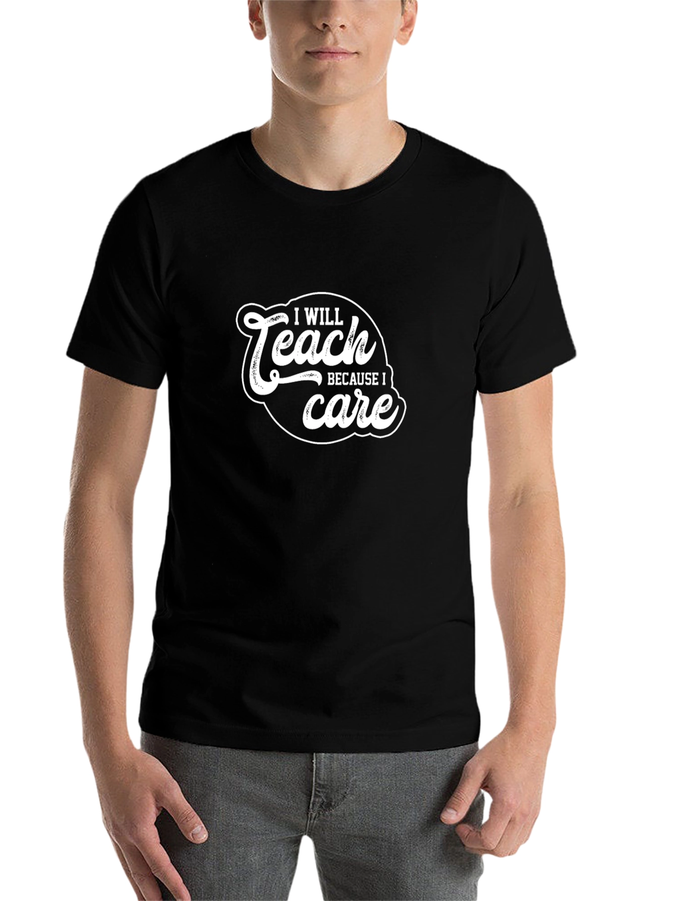 I Will Teach Because I Care Black T-Shirt