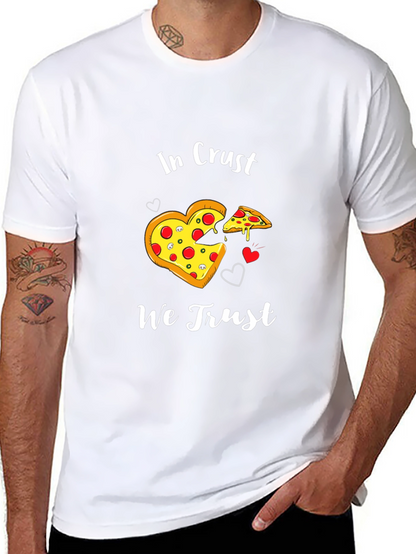 In Crust We Trust Pizza Lover T-Shirt