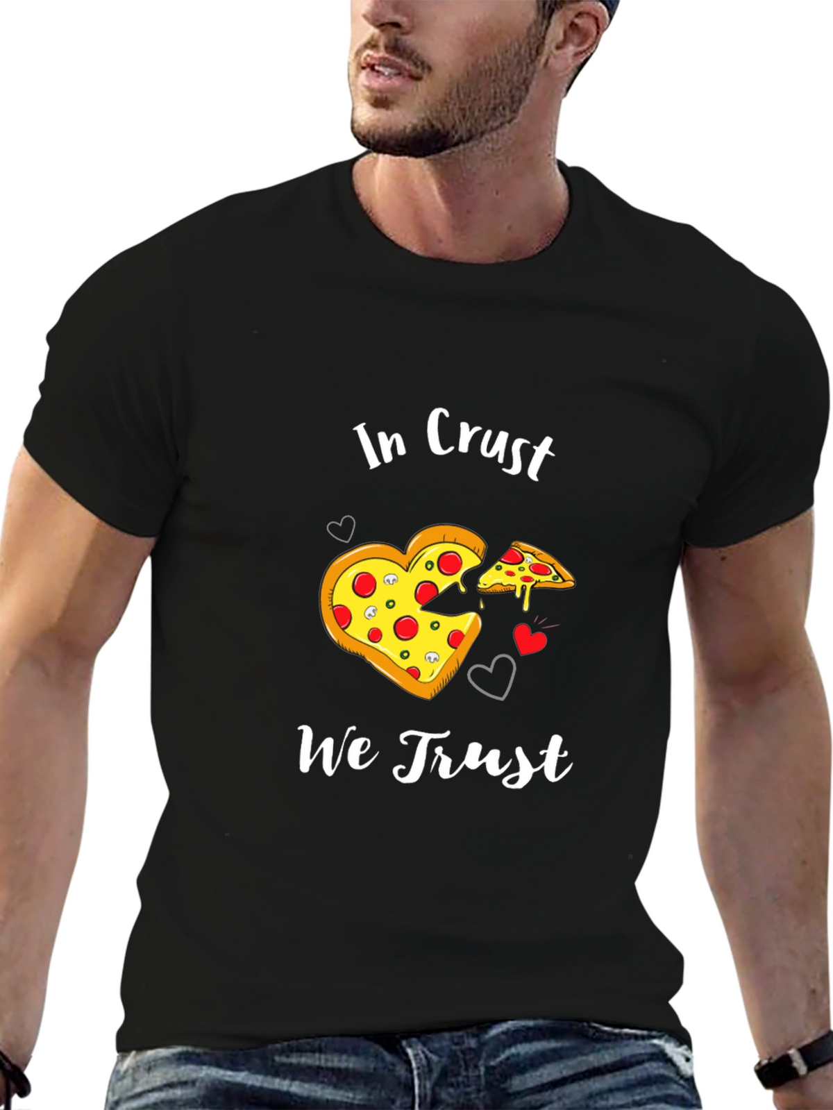 In Crust We Trust Pizza Lover T-Shirt