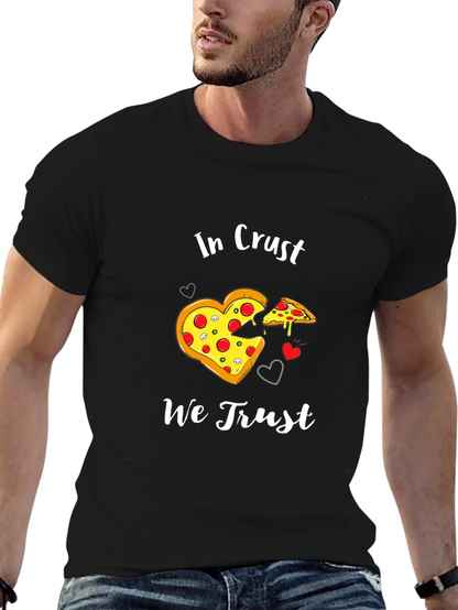 In Crust We Trust Pizza Lover T-Shirt