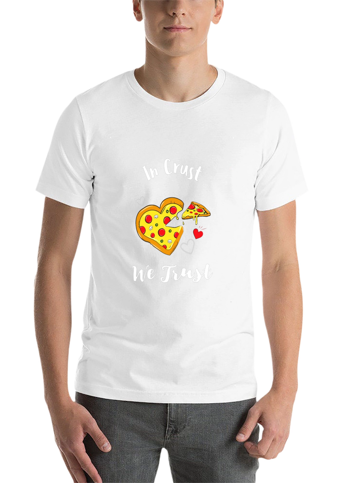 In Crust We Trust Pizza Lover T-Shirt