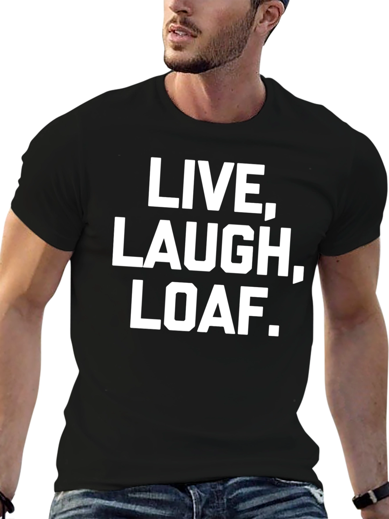 Live Laugh Loaf. Graphic Tee