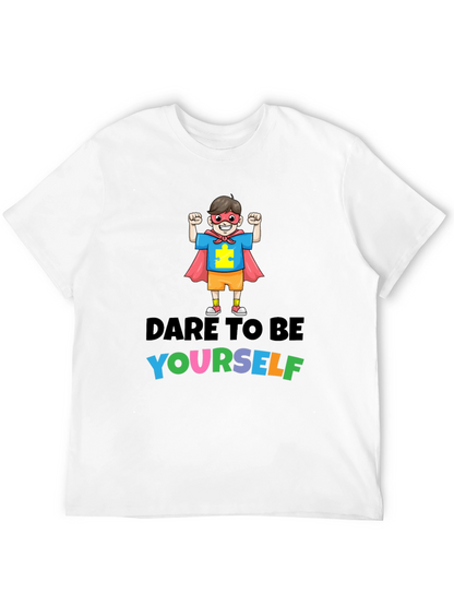 Dare to Be Yourself Autism Awareness T-Shirt