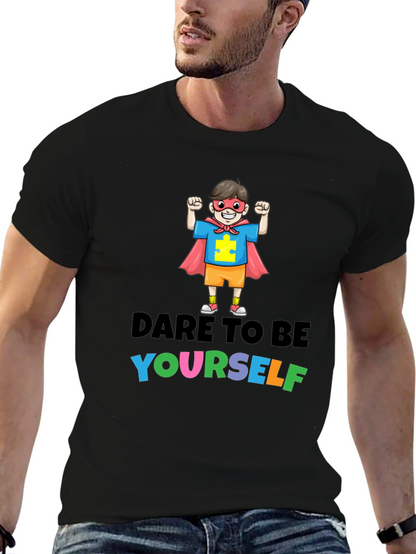 Dare to Be Yourself Autism Awareness T-Shirt