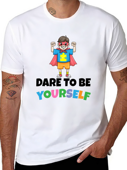 Dare to Be Yourself Autism Awareness T-Shirt