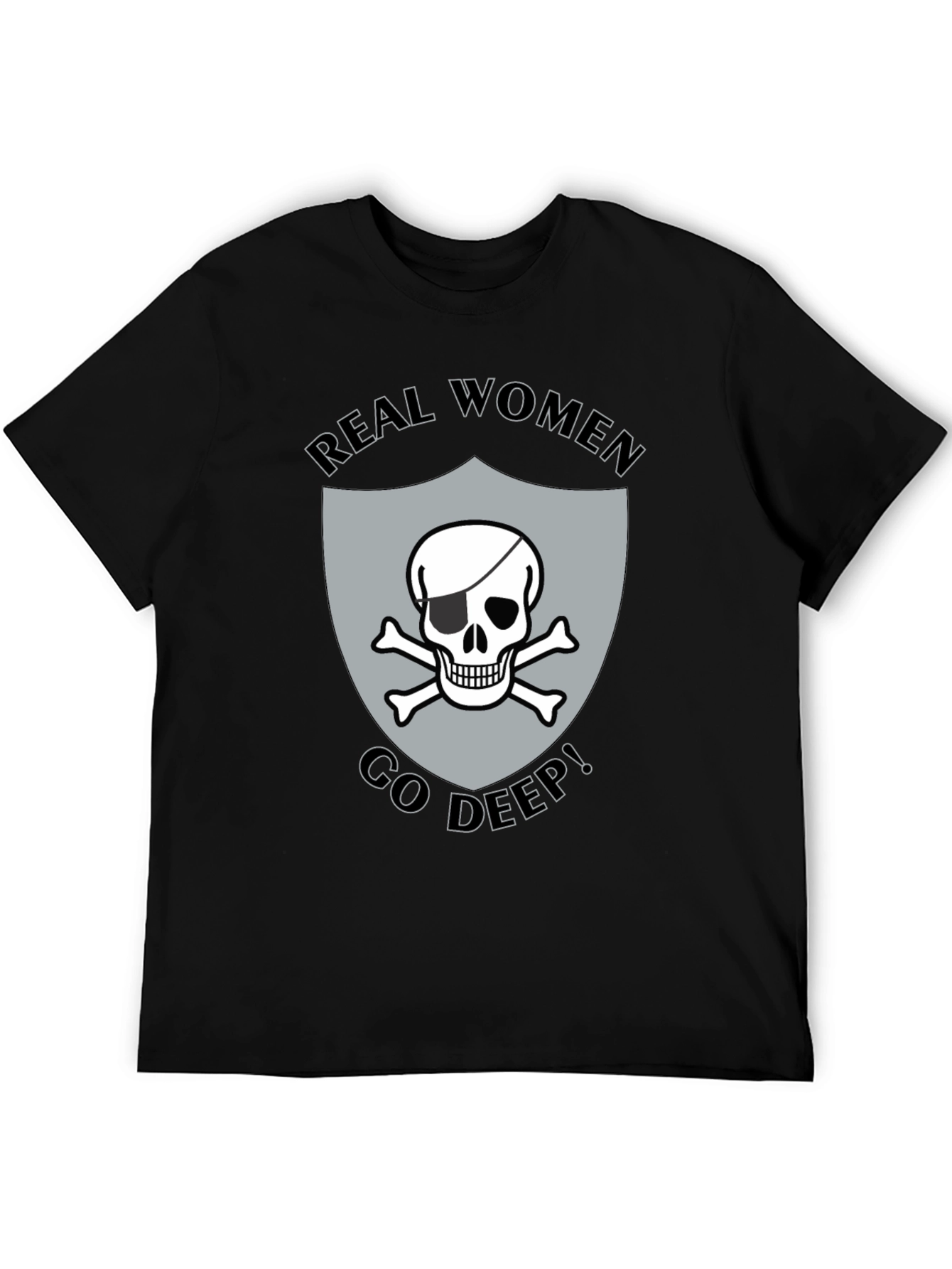 Real Women Go Deep T-Shirt Skull Pirate