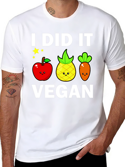I Did It Vegan T-Shirt