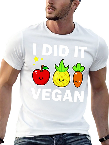 I Did It Vegan T-Shirt