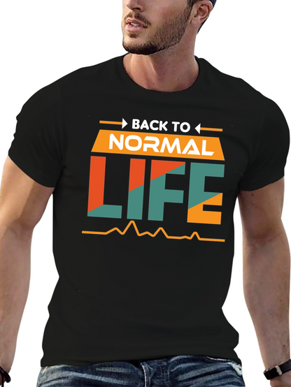 Back to Normal Life Graphic T-Shirt
