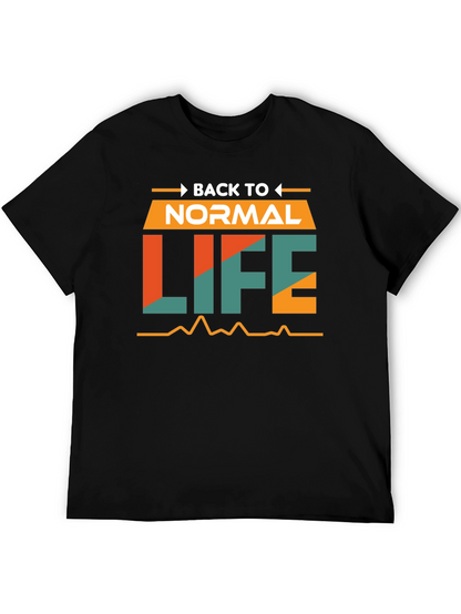 Back to Normal Life Graphic T-Shirt