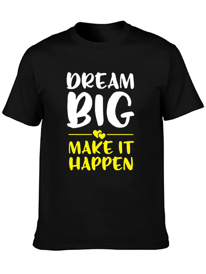Dream Big Graphic Tee - Inspiring Cotton T-Shirt