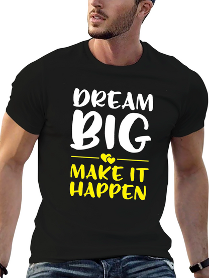 Dream Big Graphic Tee - Inspiring Cotton T-Shirt