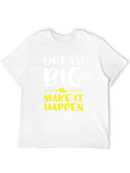 Dream Big Graphic Tee - Inspiring Cotton T-Shirt