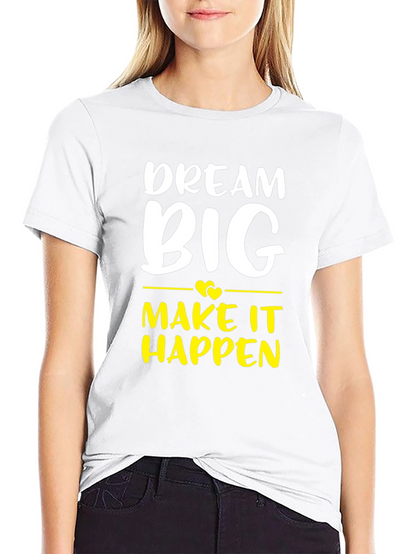 Dream Big Graphic Tee - Inspiring Cotton T-Shirt