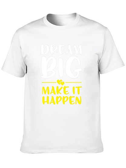 Dream Big Graphic Tee - Inspiring Cotton T-Shirt