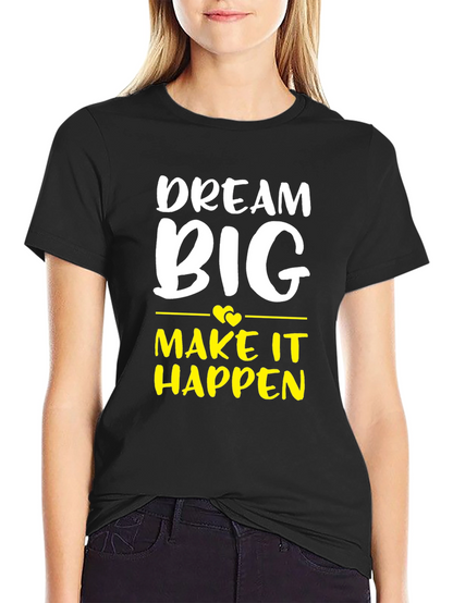 Dream Big Graphic Tee - Inspiring Cotton T-Shirt