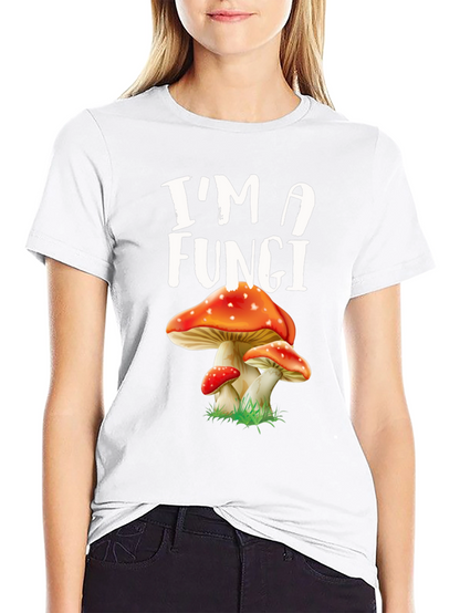 Im A Fungi Mushroom Graphic Tee