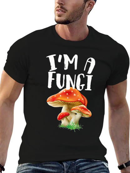 Im A Fungi Mushroom Graphic Tee