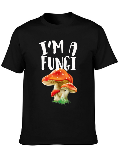 Im A Fungi Mushroom Graphic Tee