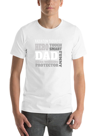 Radiation Therapist Dad T-Shirt - Hero Tough Funny