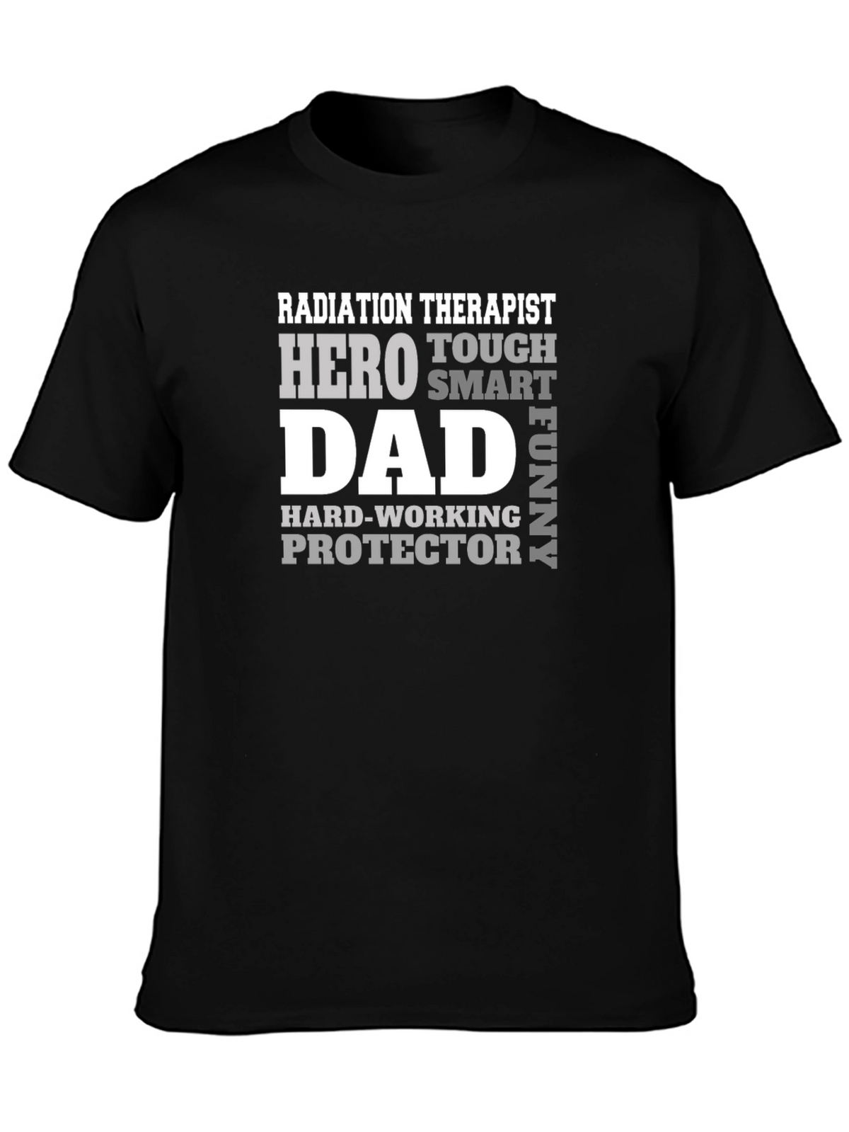 Radiation Therapist Dad T-Shirt - Hero Tough Funny