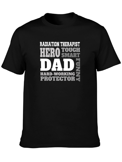 Radiation Therapist Dad T-Shirt - Hero Tough Funny