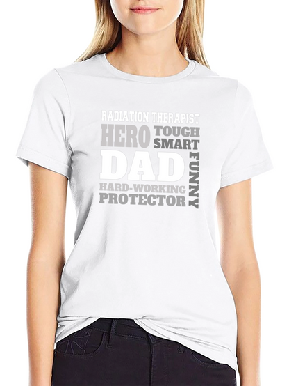 Radiation Therapist Dad T-Shirt - Hero Tough Funny