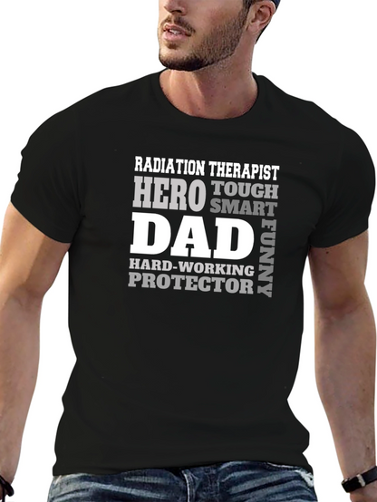 Radiation Therapist Dad T-Shirt - Hero Tough Funny