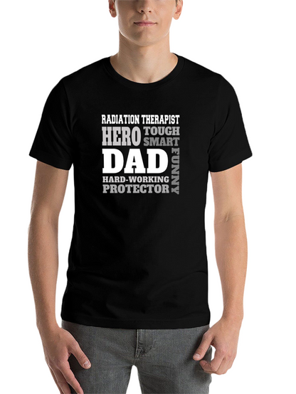 Radiation Therapist Dad T-Shirt - Hero Tough Funny