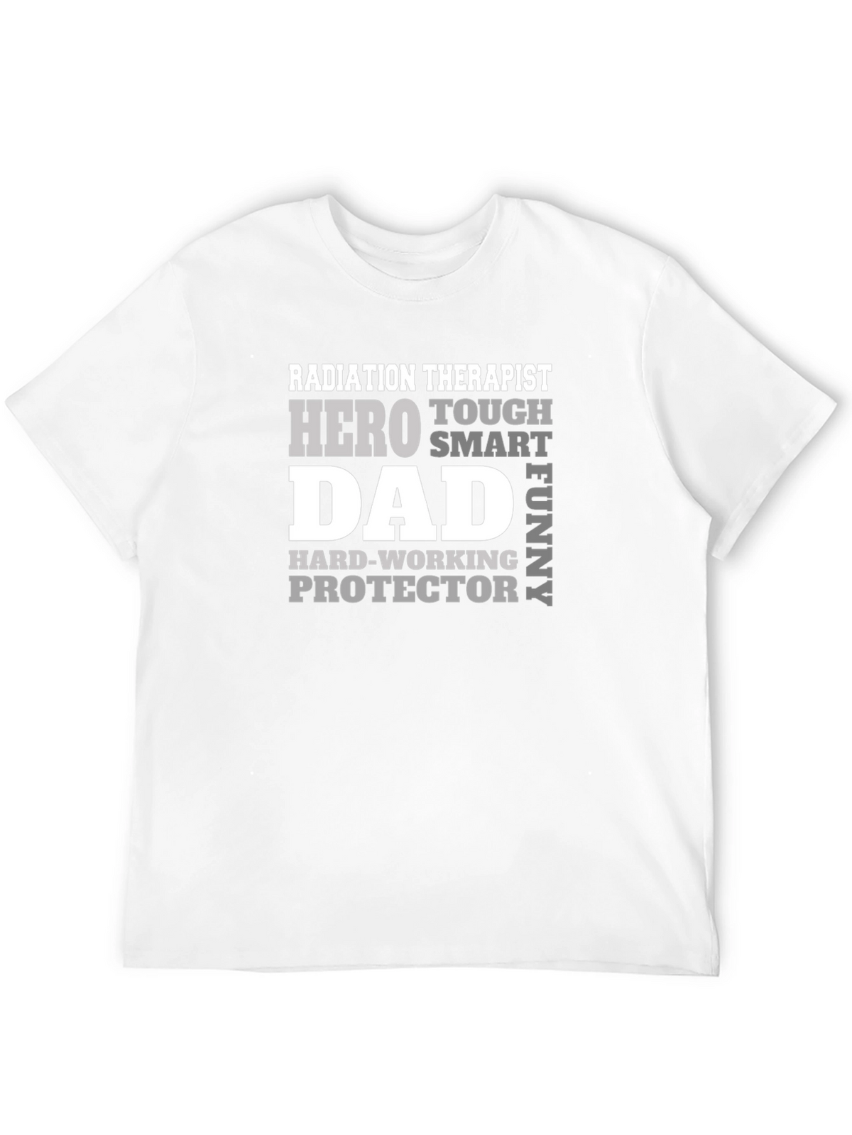 Radiation Therapist Dad T-Shirt - Hero Tough Funny