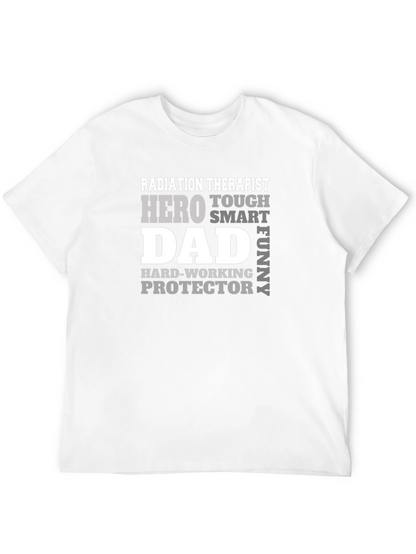 Radiation Therapist Dad T-Shirt - Hero Tough Funny