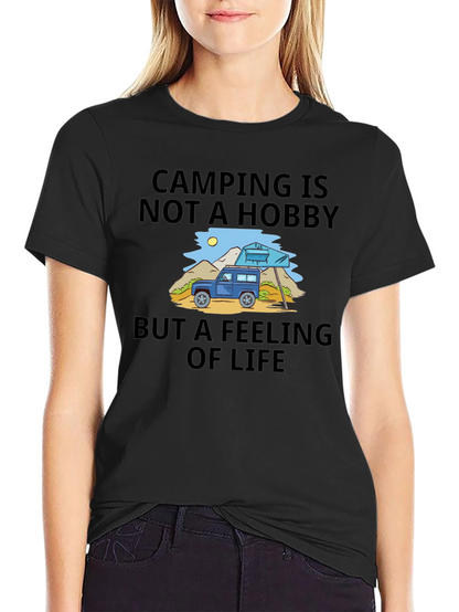 Camping is Not a Hobby T-Shirt