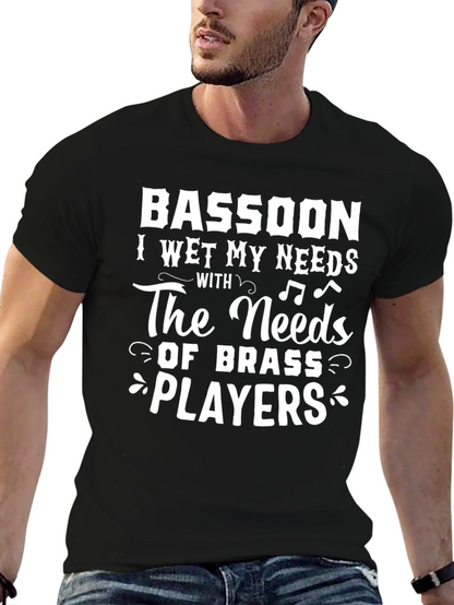 Bassoon I Wet My Needs T-Shirt