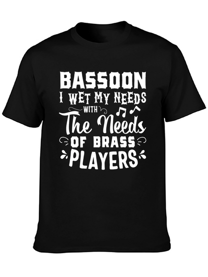 Bassoon I Wet My Needs T-Shirt