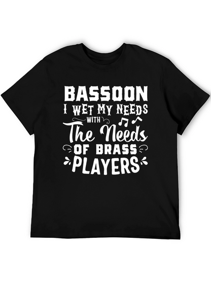 Bassoon I Wet My Needs T-Shirt