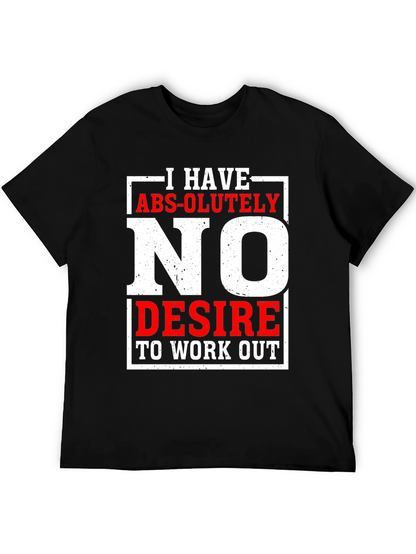 Funny No Desire To Work Out Graphic T-Shirt