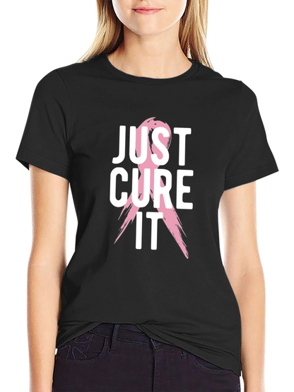 Just Cure It T-Shirt - Breast Cancer Awareness