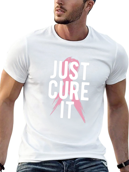 Just Cure It T-Shirt - Breast Cancer Awareness