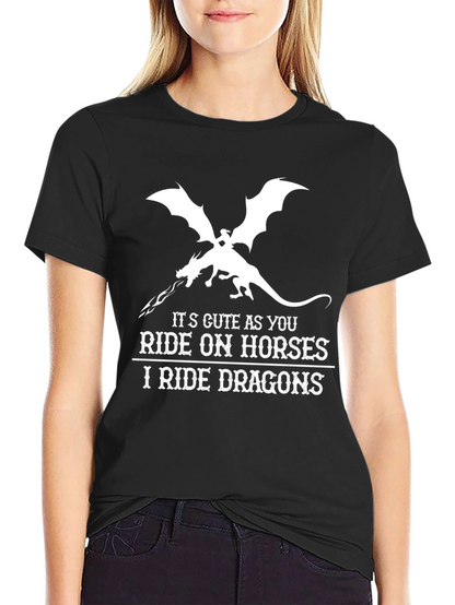 I Ride Dragons T-Shirt - Fantasy Graphic Tee
